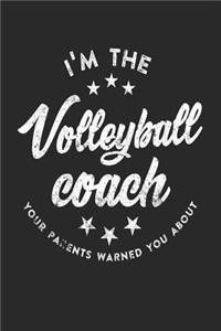 I'm The Volleyball Coach Your Parents Warned You About