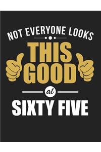 Not Everyone Looks This Good at Sixty Five