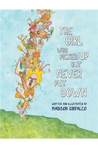 The Girl Who Picked Up But Never Put Down