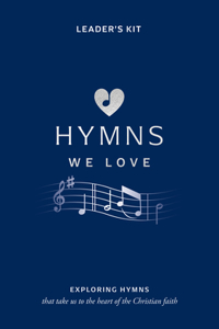 Hymns We Love Leader's Kit