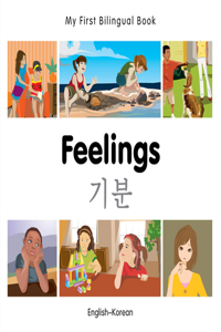 My First Bilingual Book -  Feelings (English-Korean): English-Korean