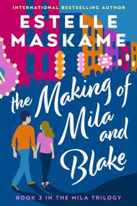 The Making of Mila and Blake (The MILA Trilogy 3)