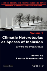 Climatic Heterotopias as Space