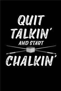 Quit Talkin' and Start Chalking