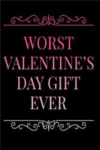 Worst Valentine's Day Gift Ever