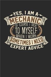 Yes, I Am a Mechanic of Course I Talk to Myself When I Work Sometimes I Need Expert Advice