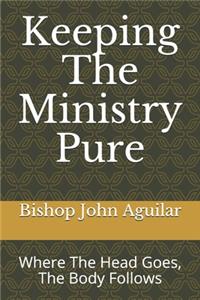 Keeping The Ministry Pure