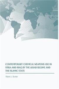 Contemporary Chemical Weapons Use in Syria and Iraq by the Assad Regime and the Islamic State