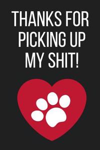 Thanks for Picking Up My Shit!