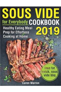 Sous Vide for Everybody Cookbook 2019