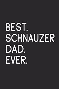 Best Schnauzer Dad Ever
