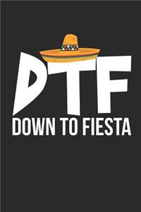 Dtf Down to Fiesta