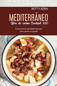 Libro de cocina Mediterránea para Crockpot 2021