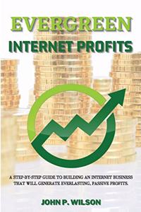 Evergreen Internet Profits