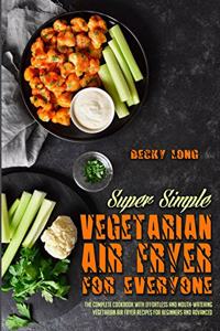 Super Simple Vegetarian Air Fryer For Everyone