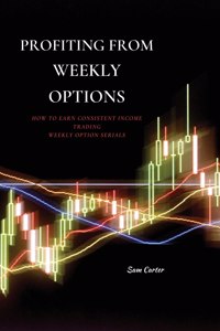 Profiting from Weekly Options