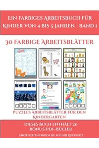 Puzzles Arbeitsblätter für den Kindergarten (Ein farbiges Arbeitsbuch für Kinder von 4 bis 5 Jahren - Band 1)