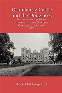 Drumlanrig Castle and the Douglases