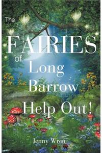 The Fairies of Long Barrow Help Out!