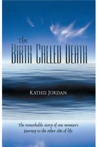 The Birth Called Death