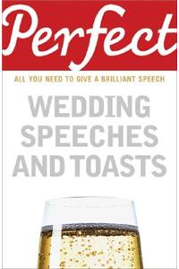 Perfect Wedding Speeches and Toasts