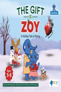 Gift of Zoy: A Holiday Tale of Giving