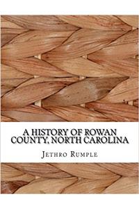 A history of Rowan County, North Carolina