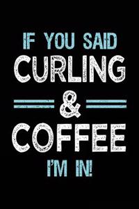 If You Said Curling & Coffee I'm in