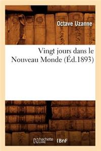 Vingt jours dans le Nouveau Monde (Éd.1893)