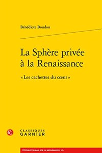 La Sphere Privee a la Renaissance