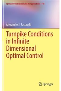 Turnpike Conditions in Infinite Dimensional Optimal Control