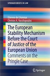 European Stability Mechanism Before the Court of Justice of the European Union