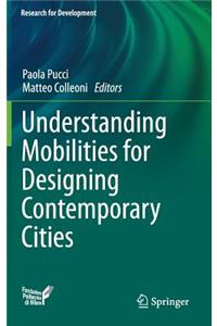 Understanding Mobilities for Designing Contemporary Cities