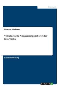 Verschiedene Anwendungsgebiete der Informatik