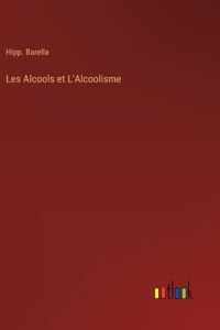 Les Alcools et L'Alcoolisme