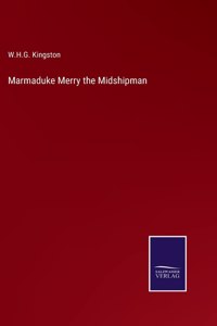 Marmaduke Merry the Midshipman