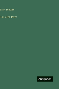 Das alte Rom