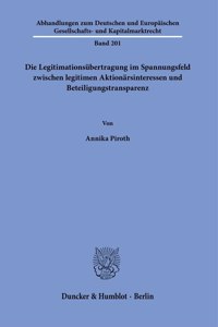 Die Legitimationsubertragung Im Spannungsfeld Zwischen Legitimen Aktionarsinteressen Und Beteiligungstransparenz