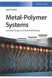 Metal-Polymer Systems