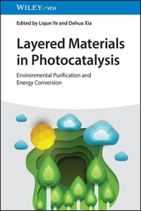 Layered Materials in Photocatalysis - Environmental Purification and Energy Conversion