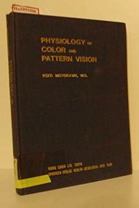 Physiology of Color and Pattern Vision