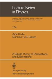 Gauge Theory of Dislocations and Disclinations
