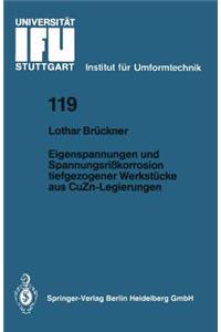 Eigenspannungen Und Spannungsrißkorrosion Tiefgezogener Werkstücke Aus Cuzn-Legierungen