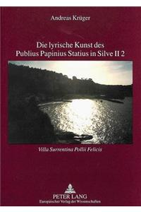 Die lyrische Kunst des Publius Papinius Statius in Silve II 2