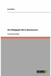 Die Pädagogik Maria Montessoris