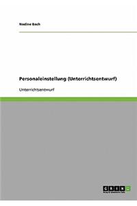 Personaleinstellung (Unterrichtsentwurf)