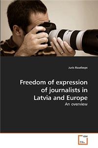 Freedom of expression of journalists in Latvia and Europe