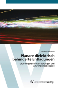 Planare dielektrisch behinderte Entladungen
