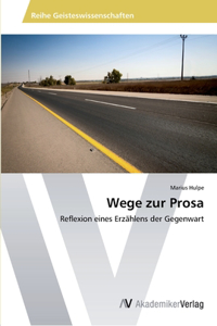 Wege zur Prosa