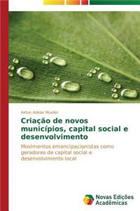 Criação de novos municípios, capital social e desenvolvimento